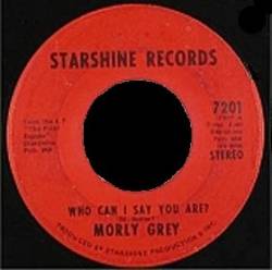 Morly Grey : Who Can I Say You Are? - You Came to Me